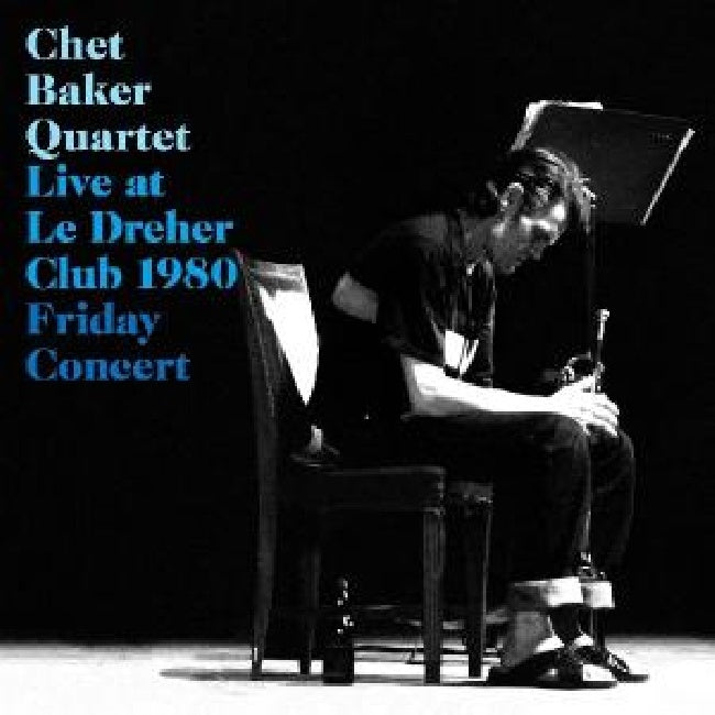 Chet Baker Quartet - Live le dreher club 1980 (CD) - Velvet Music