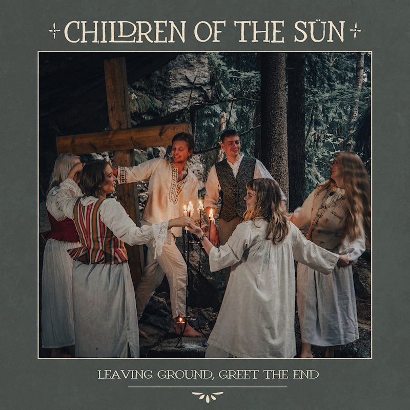 Children Of The Sun - Leaving ground, greet the end (LP) - Velvet Music