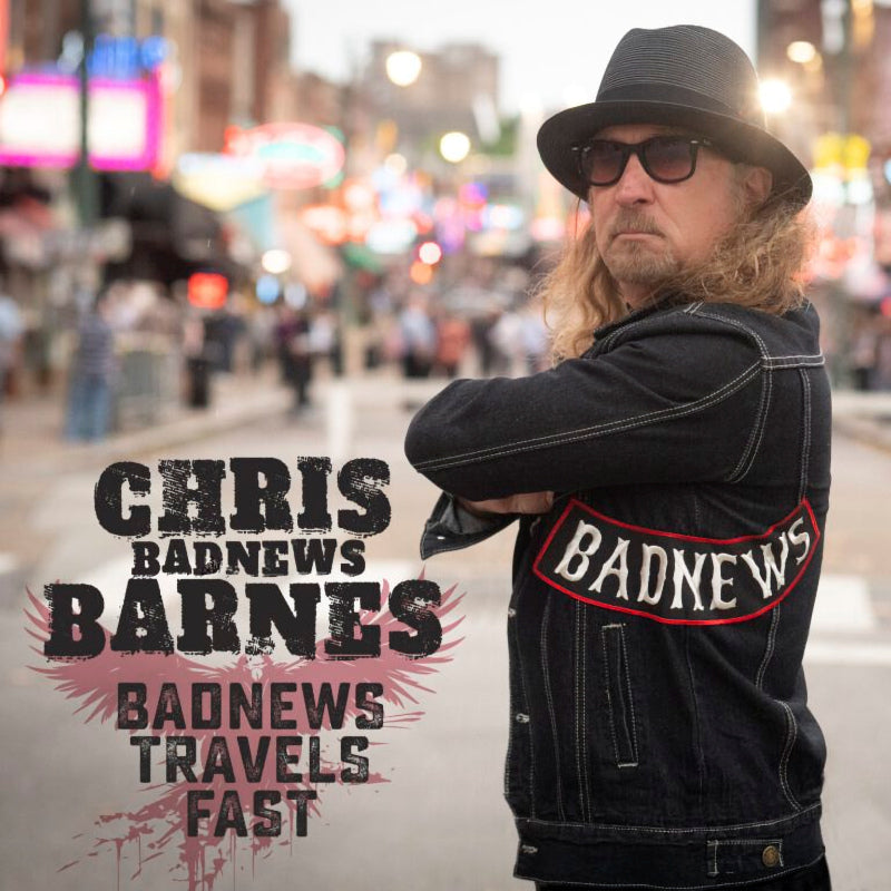 Chris Badnews Barnes - Bad news travels fast (CD) - Velvet Music