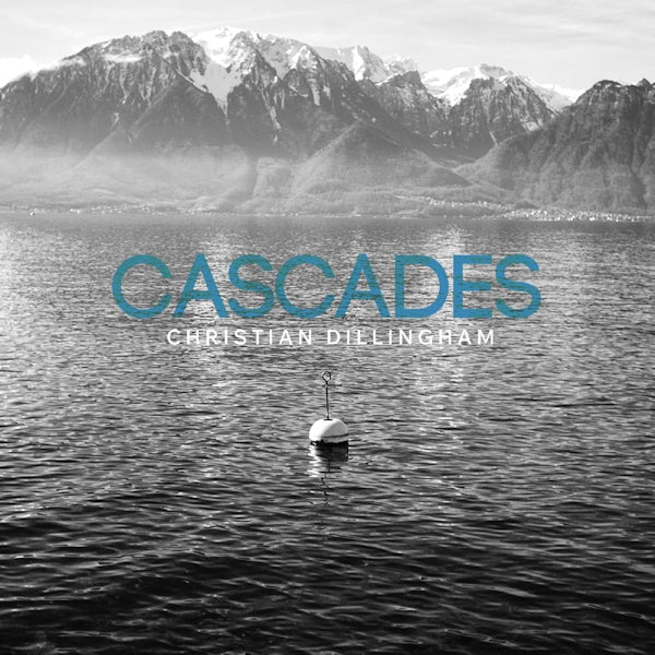 Christian Dillingham - Cascades (CD)