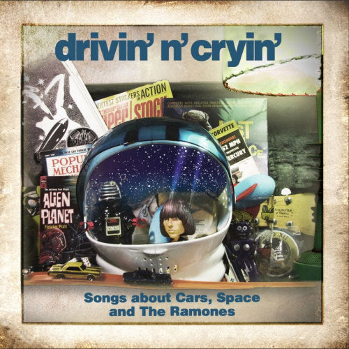 Drivin 'n' Cryin - Songs about cars, space & the ramones (CD) - Velvet Music