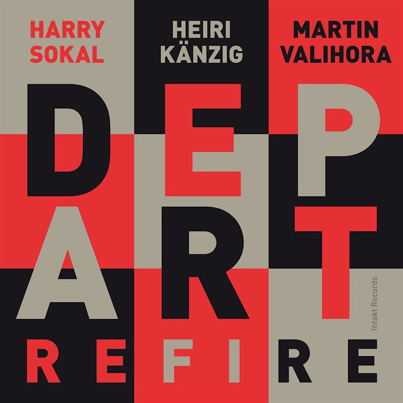 Harry Sokal, Heiri Känzig, Martin Valihora : Depart - Refire (tweedehands CD)