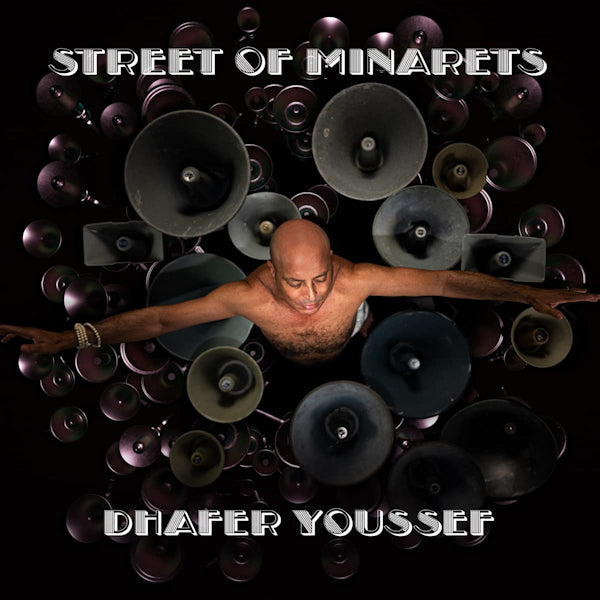 Dhafer Youssef - Street of minarets (CD) - Velvet Music