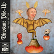 Dinosaur Pile -up - I've felt better (CD) - Velvet Music
