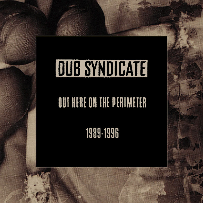 Dub Syndicate - Out here on the perimeter (CD) - Velvet Music