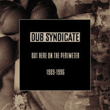 Dub Syndicate - Out here on the perimeter (CD) - Velvet Music