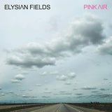 Elysian Fields - Pink air (LP) - Velvet Music
