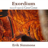 E Simmons - Exordium - organ music by Carson Cooman (CD)