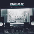 Eton Crop - Peel sessions 1983-1988 (LP) - Velvet Music