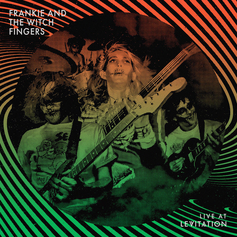 Frankie And The Witch Fingers - Live at Levitation (LP)