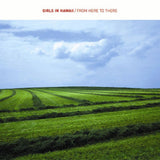 Girls In Hawaii - From here to there (CD) - Velvet Music