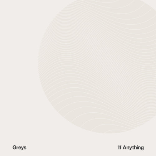 Greys - If anything (LP)