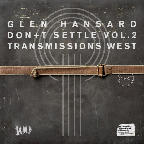 Glen Hansard - Don't settle (vol. 2 - transmissions west) (LP)