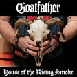 Goatfather - House of the rising smoke (CD) - Velvet Music