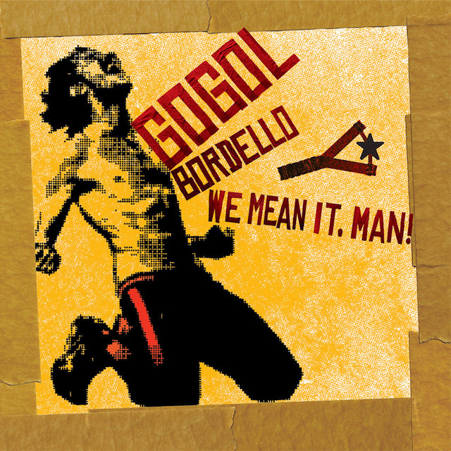 Gogol Bordello - We mean it, man! (CD) - Velvet Music