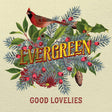 Good Lovelies - Evergreen (LP) - Velvet Music