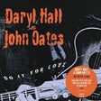 Daryl Hall & John Oates - Do it for love (CD) - Velvet Music