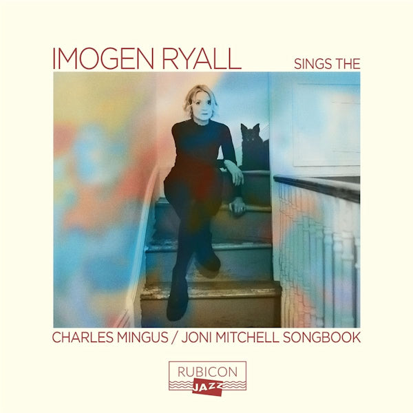 Imogen Ryall - Imogen Ryall Sings The Charles Mingus / Joni Mitchell Songbook (CD)