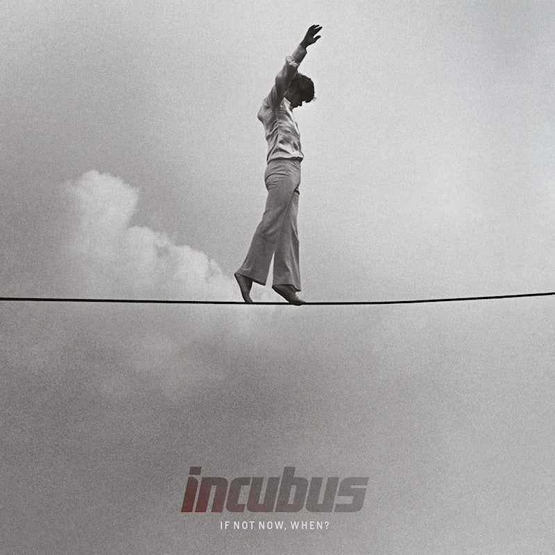 Incubus - If not now, when? (LP) - Velvet Music