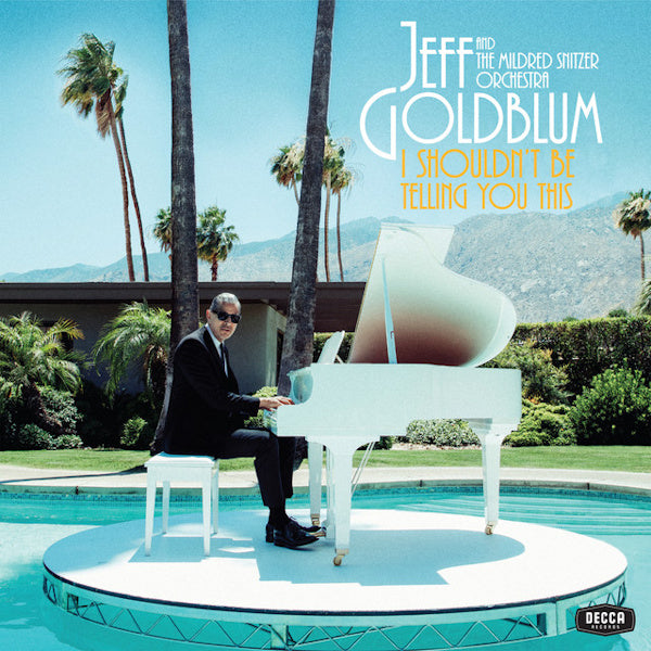 Jeff Goldblum & The Mildred Snitzer Orchestra - I shouldn't be telling you this (LP) - Velvet Music