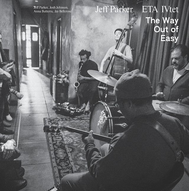 Jeff Parker ETA IVtet - The way out of easy (LP) - Velvet Music