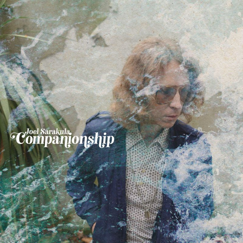 Joel Sarakula - Companionship (LP)