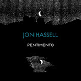 Jon Hassell - Music is invisible (pentimento volume three) (CD) - Velvet Music