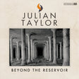 Julian Taylor - Beyond the reservoir (CD) - Velvet Music