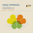 Christopher Tin, Kantorei, Joel Rinsema, Alicia Ri - Song offerings: choral works by christopher tin (CD) - Velvet Music