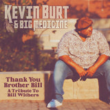 Kevin Burt & Big Medicine - Thank You Brother Bill: A Tribute To Bill Withers (CD) - Velvet Music