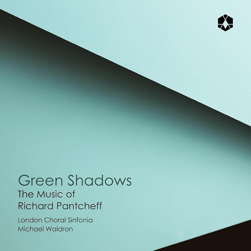 London Choral Sinfonia, Michael Waldron, Jack Lieb - Green shadows: the music of richard pantcheff (CD)