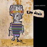Stephen Mallinder - Um dada (LP) - Velvet Music