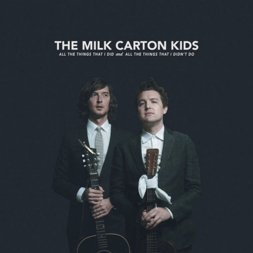 Milk Carton Kids - All the things i did and all the things that i didn't do (LP)