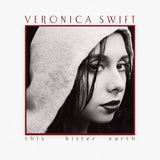 Veronica Swift - This Bitter Earth (CD d'occasion)