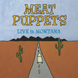 Meat Puppets - Live in montana (LP) - Velvet Music