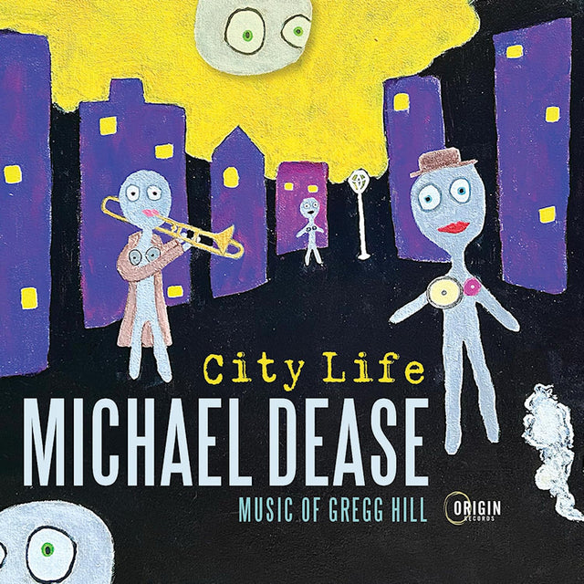 Michael Dease - City life: music of gregg hill (CD) - Velvet Music