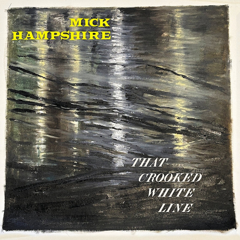 Mick Hampshire - That crooked white line (CD) - Velvet Music