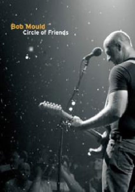 Bob Mould - Circle of friends: live at the 9:30 club (DVD) - Velvet Music