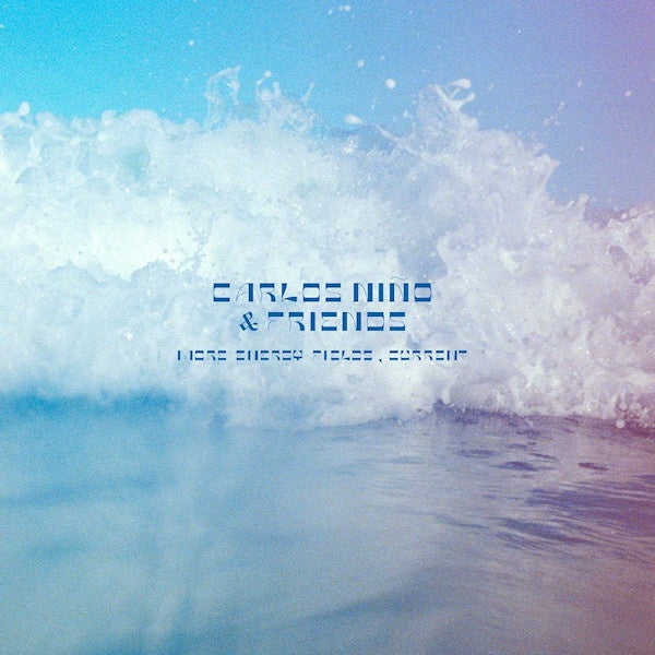 Carlos Nino &amp; Friends - More energy fields, current (LP)