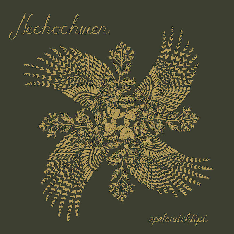 Nechochwen - Spelewithiipi (CD)