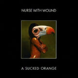 Nurse With Wound - A sucked orange (LP)