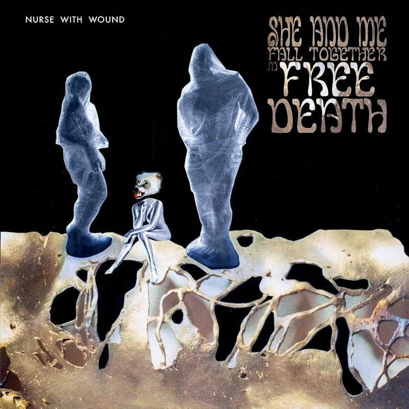 Nurse With Wound - She and me fall together in free death (CD)