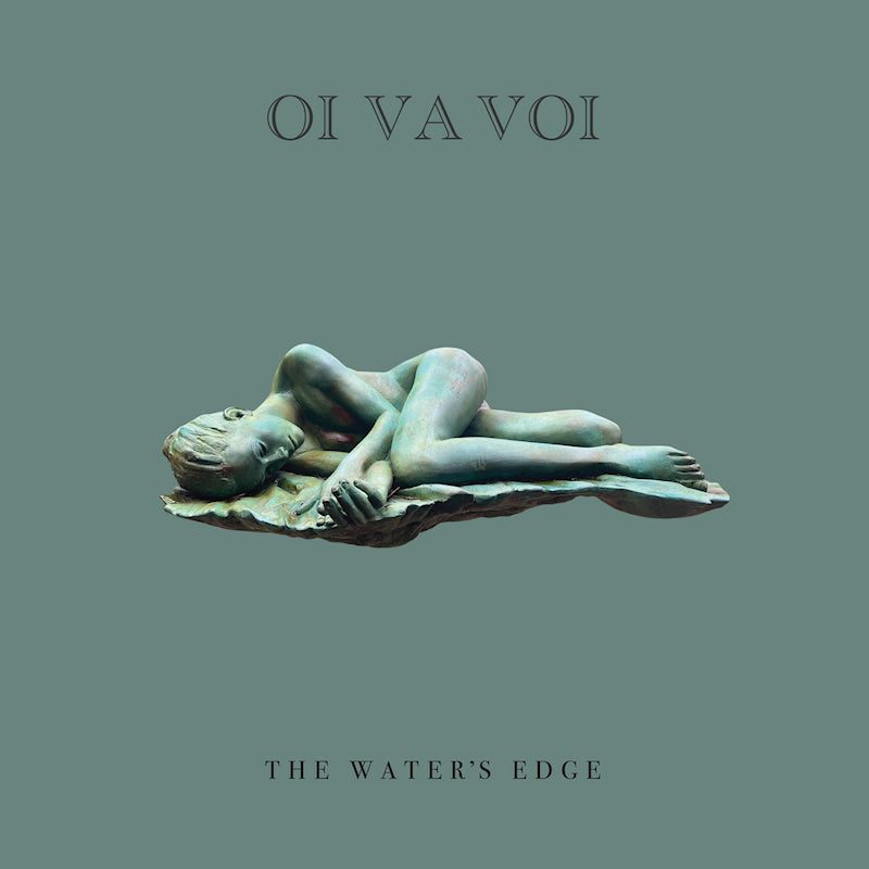 Oi Va Voi - The water's edge (LP) - Velvet Music