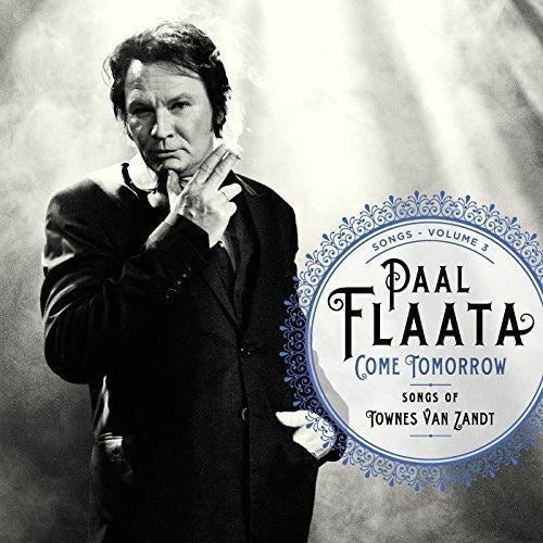 Paal Flaata - Come tomorrow - songs of townes van zandt (CD) - Velvet Music