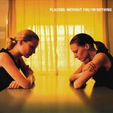 Placebo - Without you i'm nothing (CD)