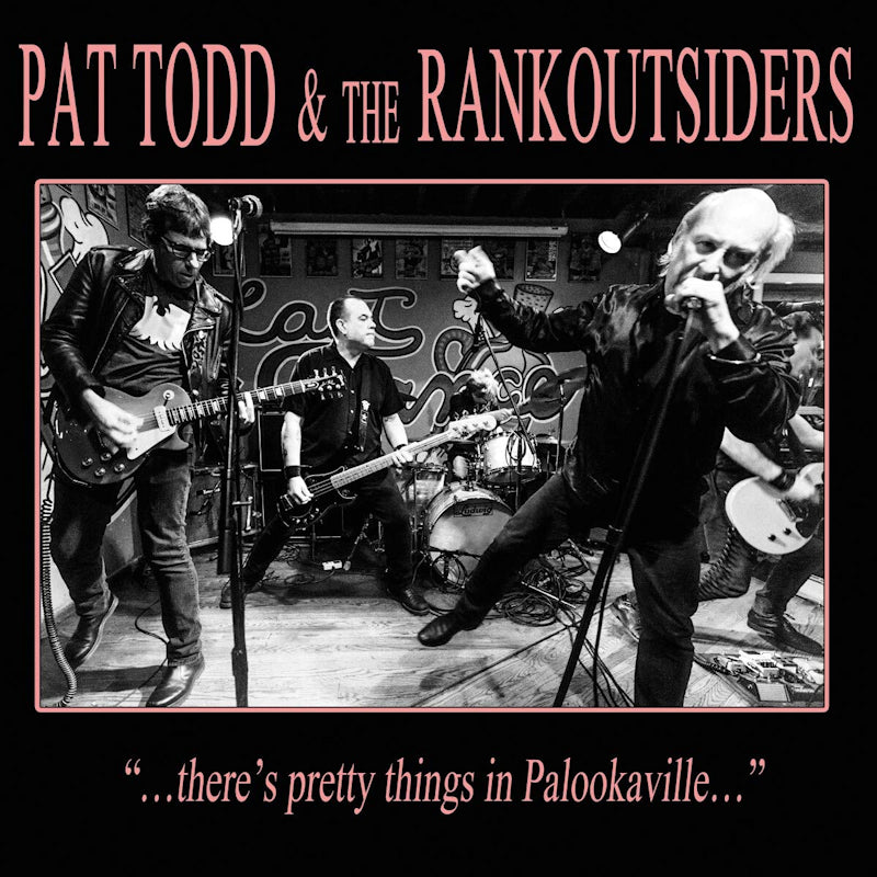 Pat Todd & The Rankoutsiders - ...There's pretty things in palookaville... (CD)