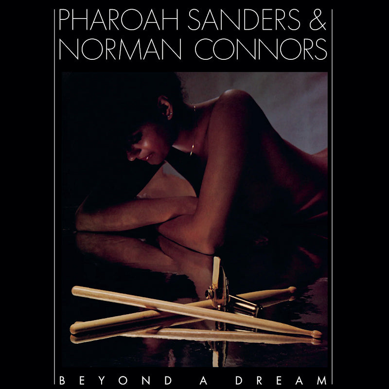Pharoah Sanders & Norman Connors - Beyond a dream (live at montreux jazz festival) (LP) - Velvet Music