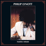 Phil Lynott - Fatalistic attitude (LP)