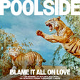 Poolside - Blame it all on love -yellow vinyl- (LP) - Velvet Music