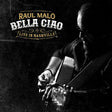 Raul Malo - Bella ciao: live in nashville (CD) - Velvet Music
